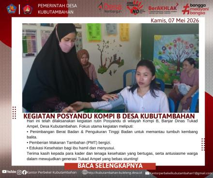 WUJUDKAN GENERASI SEHAT: PEMDES KUBUTAMBAHAN GELAR POSYANDU RUTIN DI KOMPI B